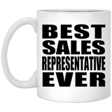 Best Sales Representative Ever - 11 Oz Coffee Mug