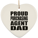 Proud Purchasing Agent Dad - Heart Ornament