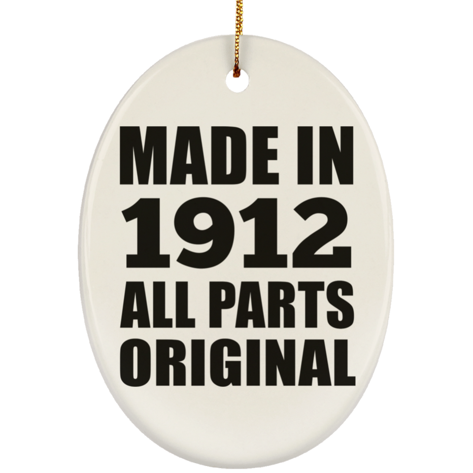 112th Birthday Made in 1912 All Parts Original - Oval Ornament
