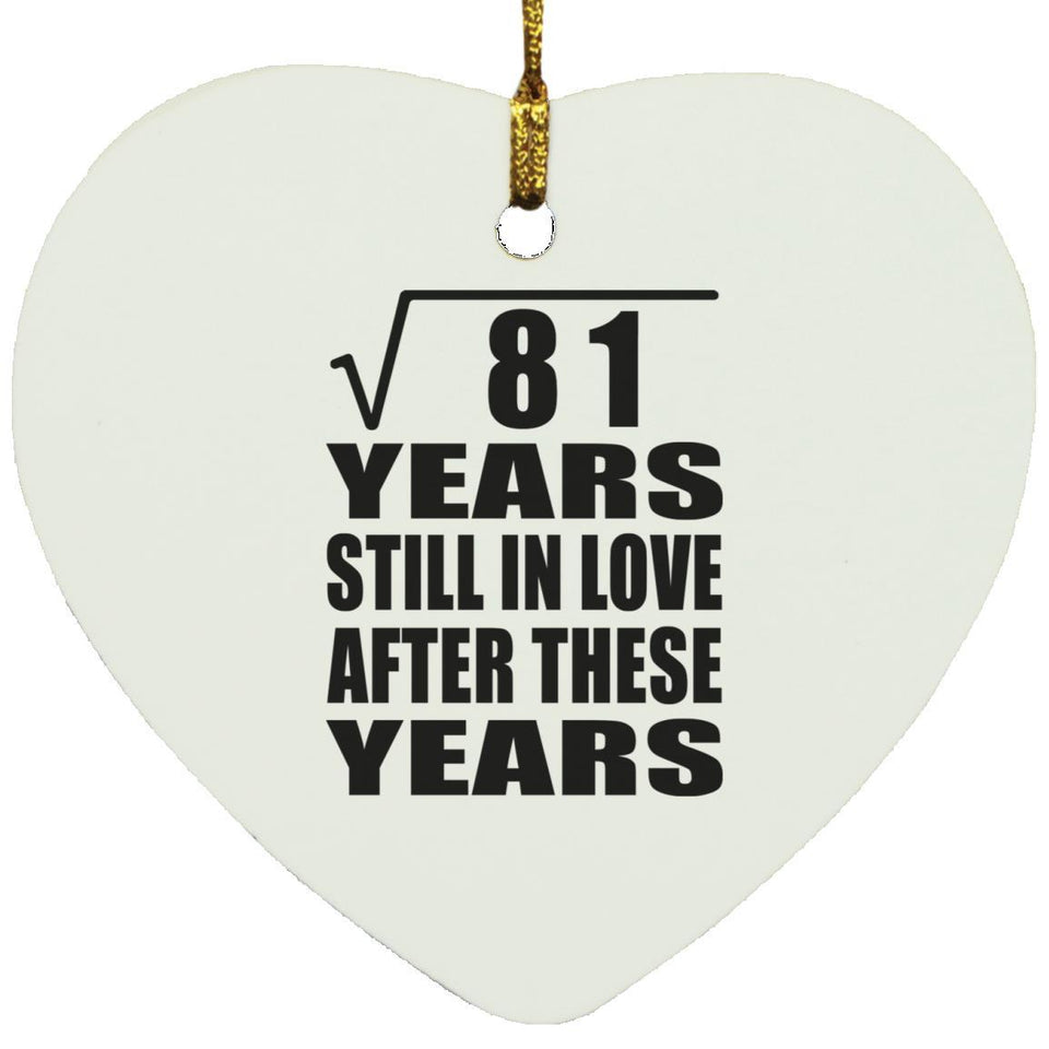 9th Anniversary Square Root of 81 Years Still In Love - Heart Ornament