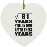 9th Anniversary Square Root of 81 Years Still In Love - Heart Ornament