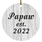 Papaw Established Est. 2022 - Circle Ornament F
