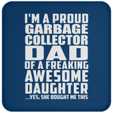 Proud Garbage Collector Dad Of Awesome Daughter - Drink Coaster