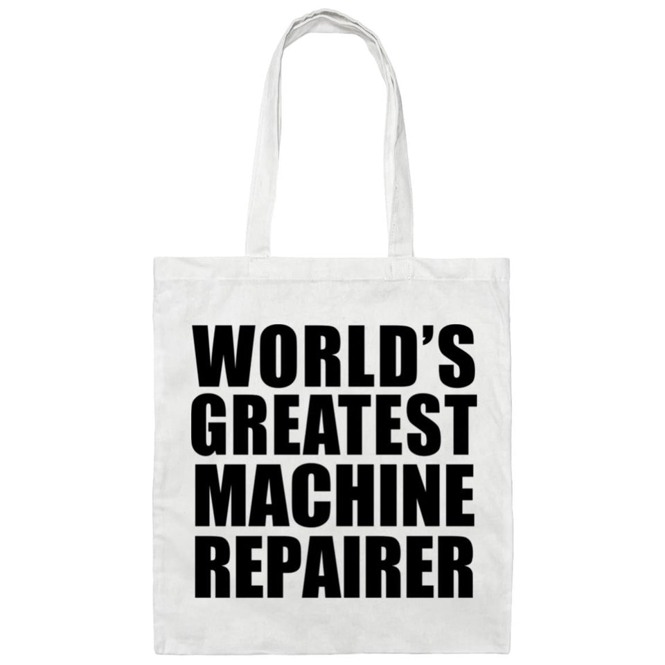 World's Greatest Machine Repairer - Tote Bag White