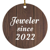 Jeweler Since 2022 - Circle Ornament D