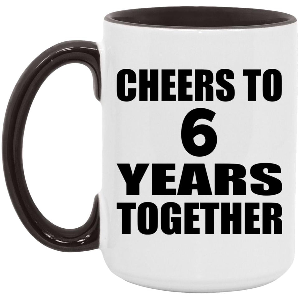 6th Anniversary Cheers To 6 Years Together - 15oz Accent Mug Black
