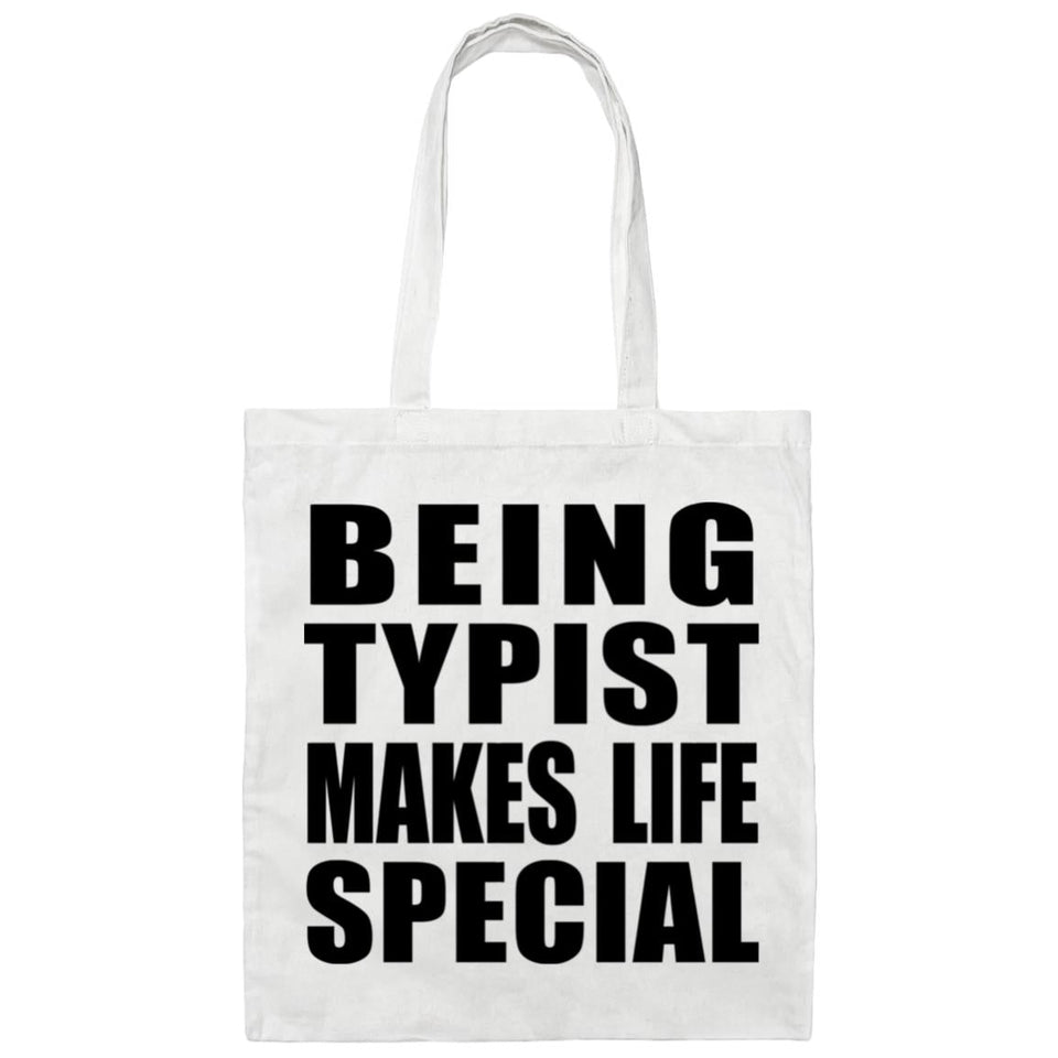 Being Typist Makes Life Special - Tote Bag White
