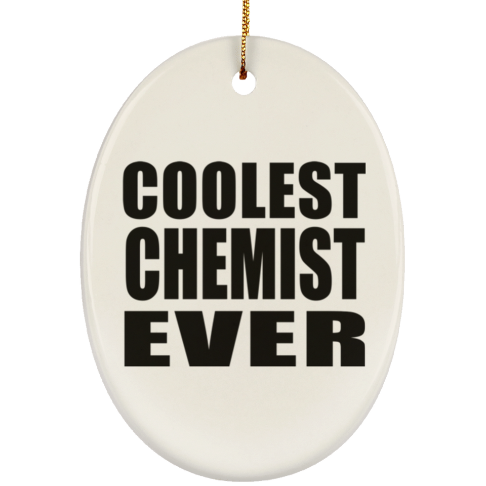 Coolest Chemist Ever - Oval Ornament