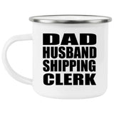 Dad Husband Shipping Clerk - 12oz Camping Mug