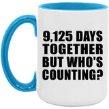 25th Anniversary 9,125 Days Together Who's Counting - 15oz Accent Mug Blue