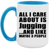 All I Care About Is Jugging - 15oz Accent Mug Blue
