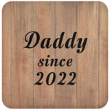 Daddy Since 2022 - Drink Coaster C
