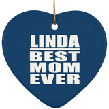 Linda Best Mom Ever - Heart Ornament