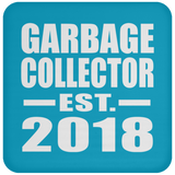 Garbage Collector Established EST. 2018 - Drink Coaster