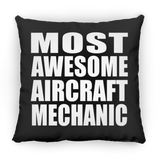 Most Awesome Aircraft Mechanic - Throw Pillow Black
