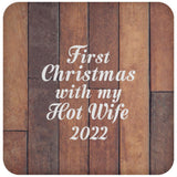 First Christmas With My Hot Wife 2022 - Drink Coaster E