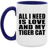 All I Need Is Love And My Tiger Cat - 15oz Accent Mug Purple