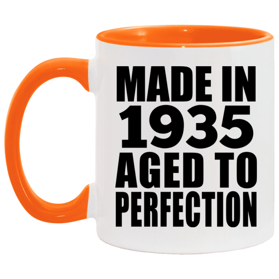 89th Birthday Made In 1935 Aged to Perfection - 11oz Accent Mug Orange