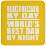 Electrician By Day World's Best Dad By Night - Drink Coaster