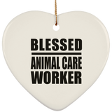 Blessed Animal Care Worker - Heart Ornament