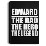 Edward The Dad The Hero The Legend - Canvas Portrait