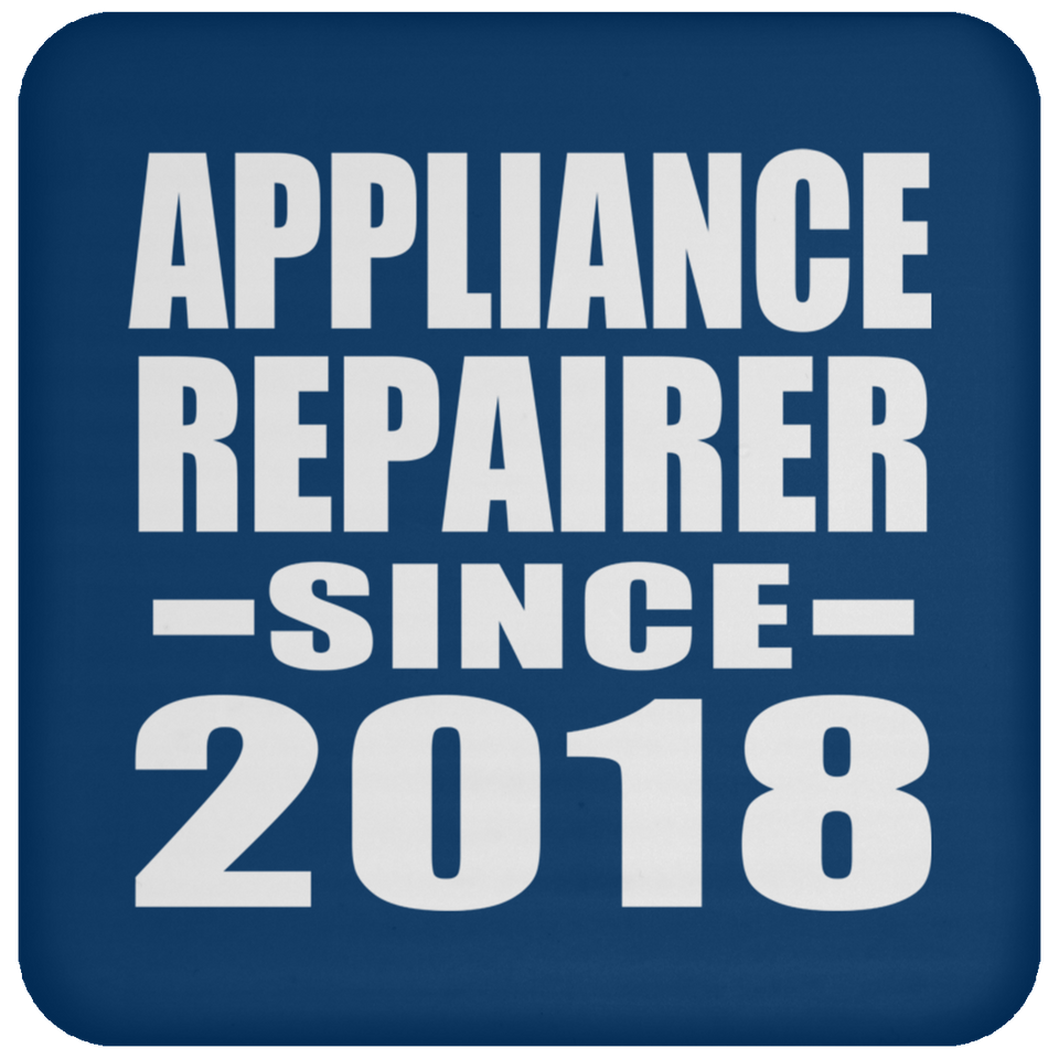 Appliance Repairer Since 2018 - Drink Coaster