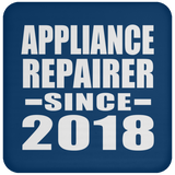 Appliance Repairer Since 2018 - Drink Coaster