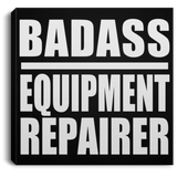 Badass Equipment Repairer - Canvas Square