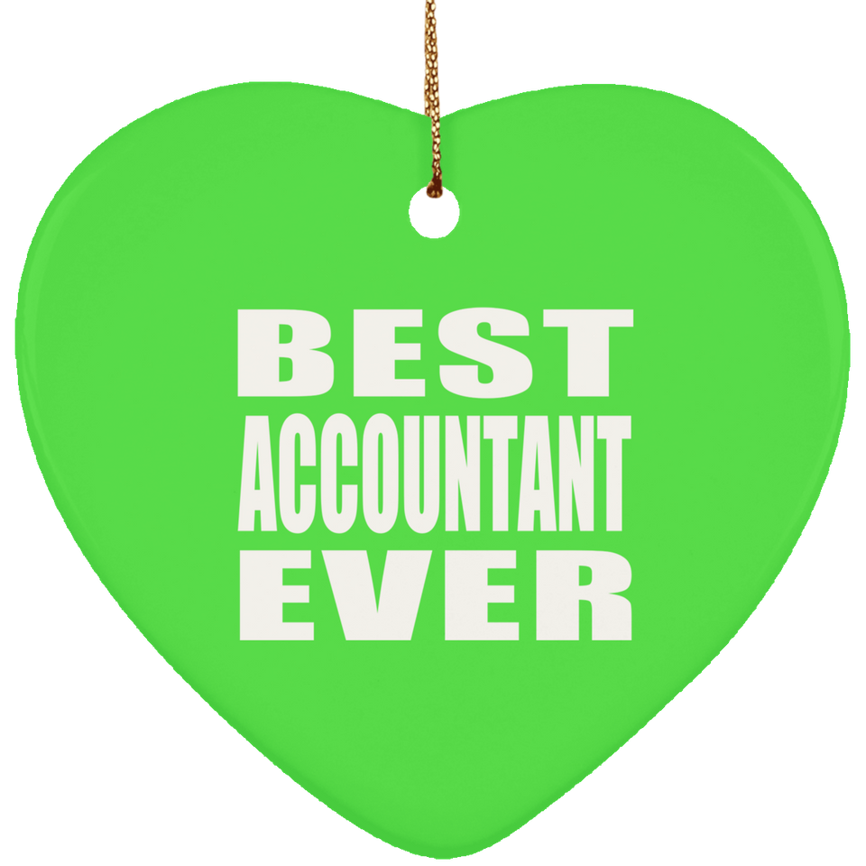 Best Accountant Ever - Heart Ornament