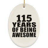 115th Birthday 115 Years Of Being Awesome - Oval Ornament