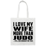 I Love My Wife More Than Judo - Tote Bag White