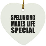 Spelunking Makes Life Special - Heart Ornament