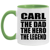 Carl The Dad The Hero The Legend - 11oz Accent Mug Green