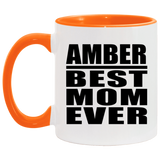 Amber Best Mom Ever - 11oz Accent Mug Orange