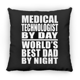 Medical Technologist By Day World's Best Dad By Night - Throw Pillow Black