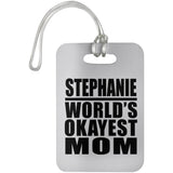 Stephanie World's Okayest Mom - Luggage Bag Tag