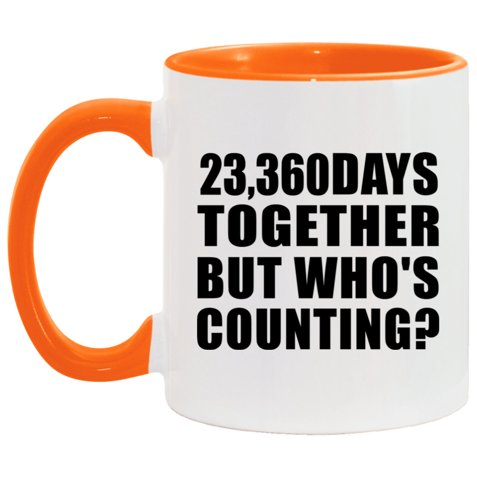 64th Anniversary 23,360 Days Together But Who's Counting - 11oz Accent Mug Orange