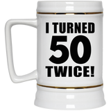 100th Birthday I Turned 50 Twice - Beer Stein