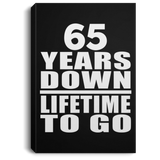 65th Anniversary 65 Years Down Lifetime To Go - Canvas Portrait