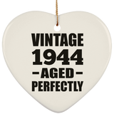 80th Birthday Vintage 1944 Aged Perfectly - Heart Ornament