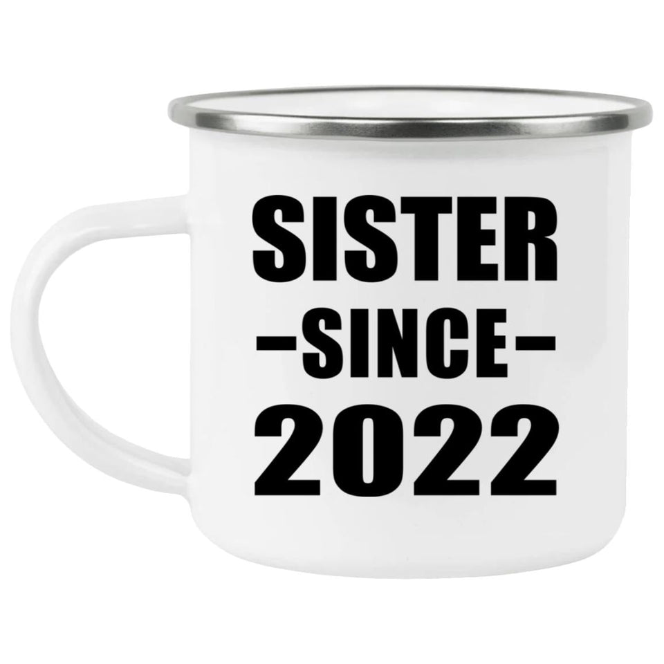 Sister Since 2022 - 12oz Camping Mug