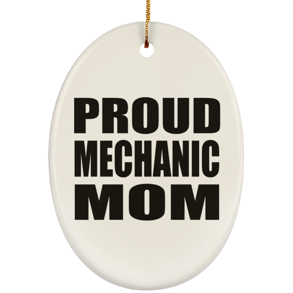 Proud Mechanic Mom - Oval Ornament