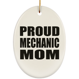 Proud Mechanic Mom - Oval Ornament