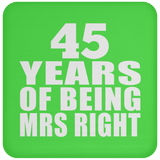 45th Anniversary 45 Years Of Being Mrs Right - Drink Coaster
