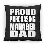 Proud Purchasing Manager Dad - Throw Pillow Black