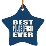 Best Police Officer Ever - Star Ornament