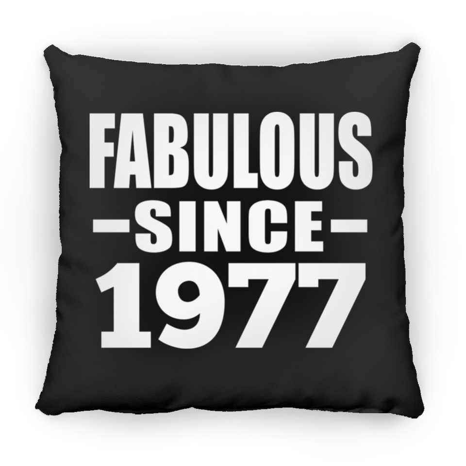 47th Birthday Fabulous Since 1977 - Throw Pillow Black