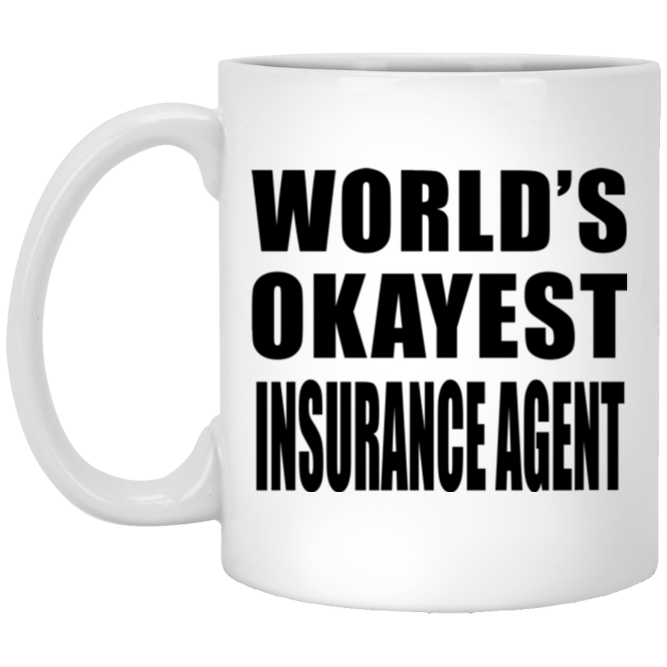 World's Okayest Insurance Agent - 11 Oz Coffee Mug