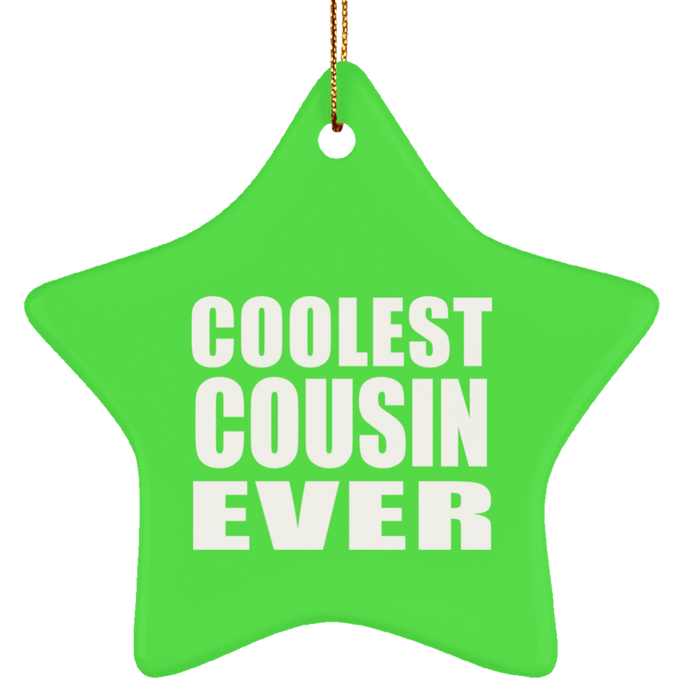 Coolest Cousin Ever - Star Ornament