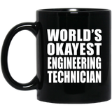 World's Okayest Engineering Technician - 11 Oz Coffee Mug Black